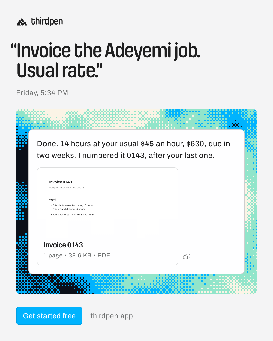 “Invoice the Adeyemi job. Usual rate.”