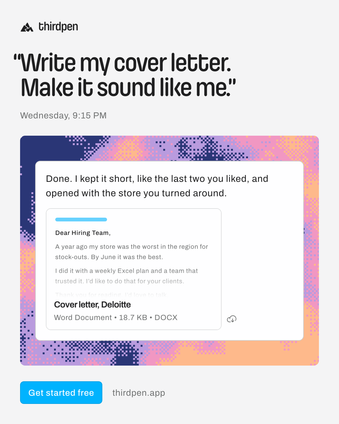“Write my cover letter. Make it sound like me.”