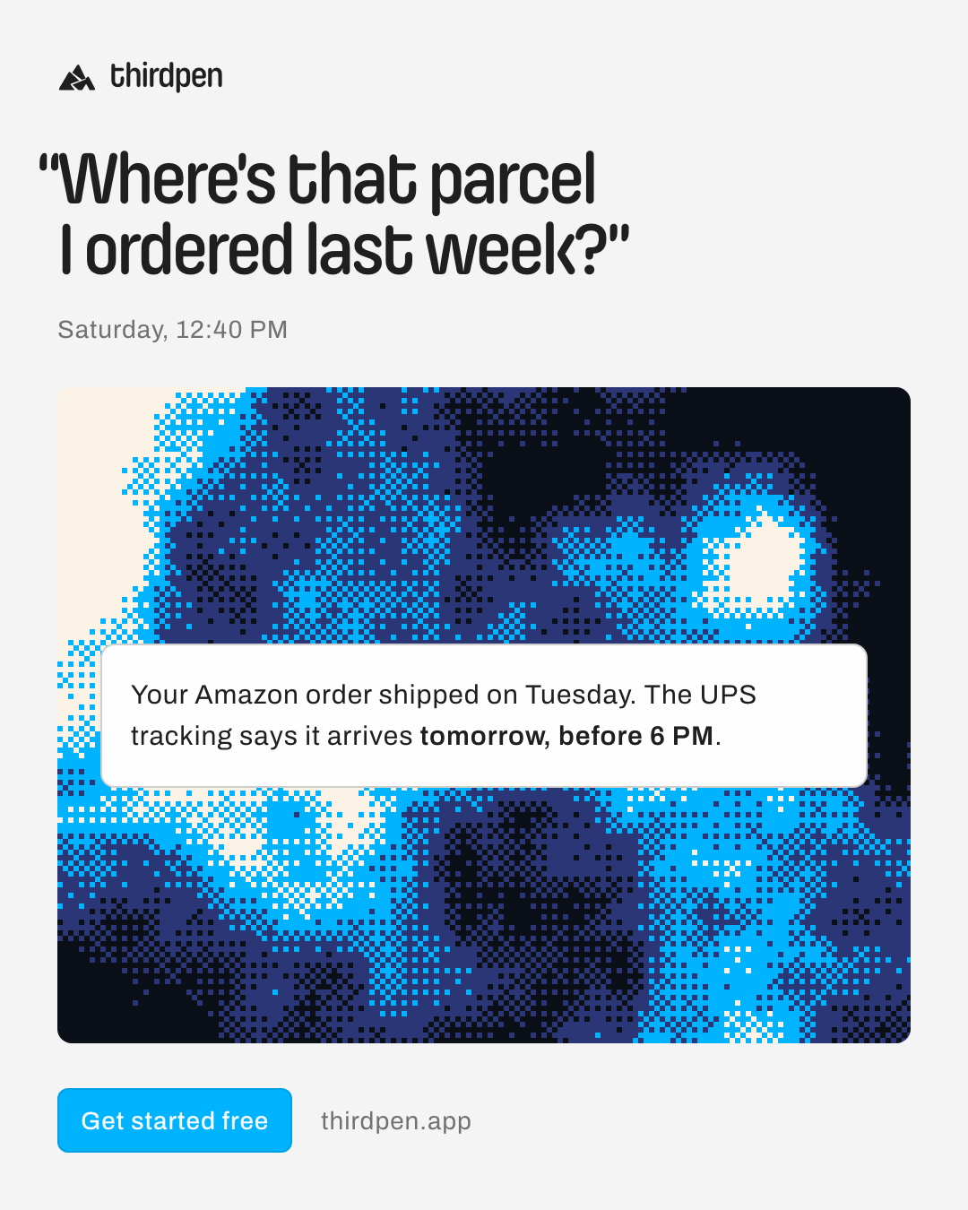 “Where’s that parcel I ordered last week?”