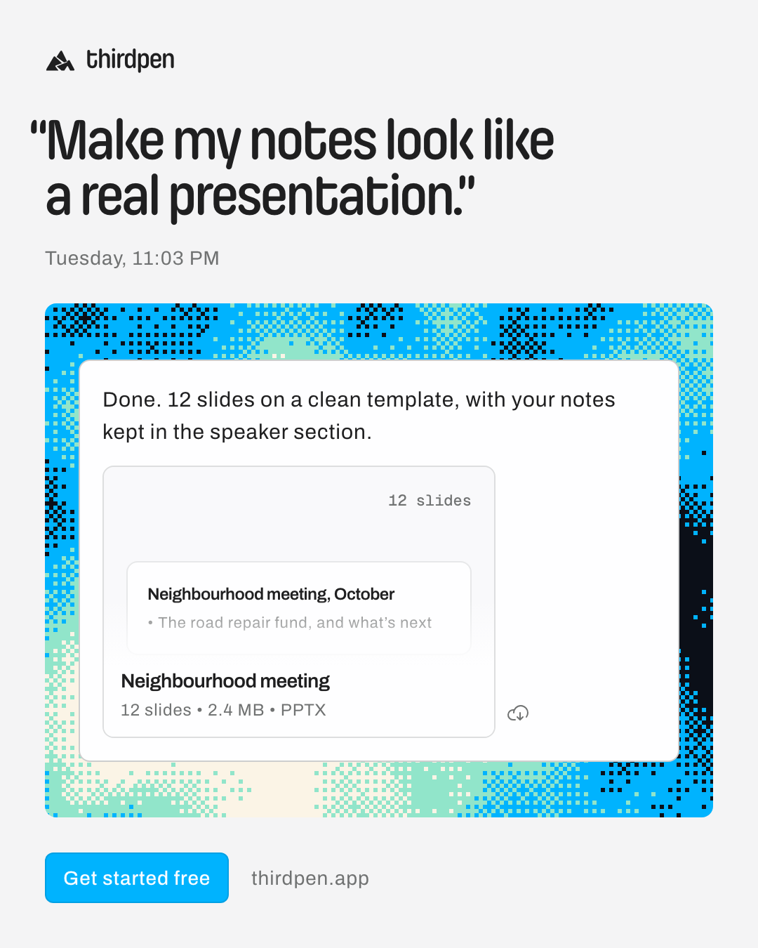 “Make my notes look like a real presentation.”