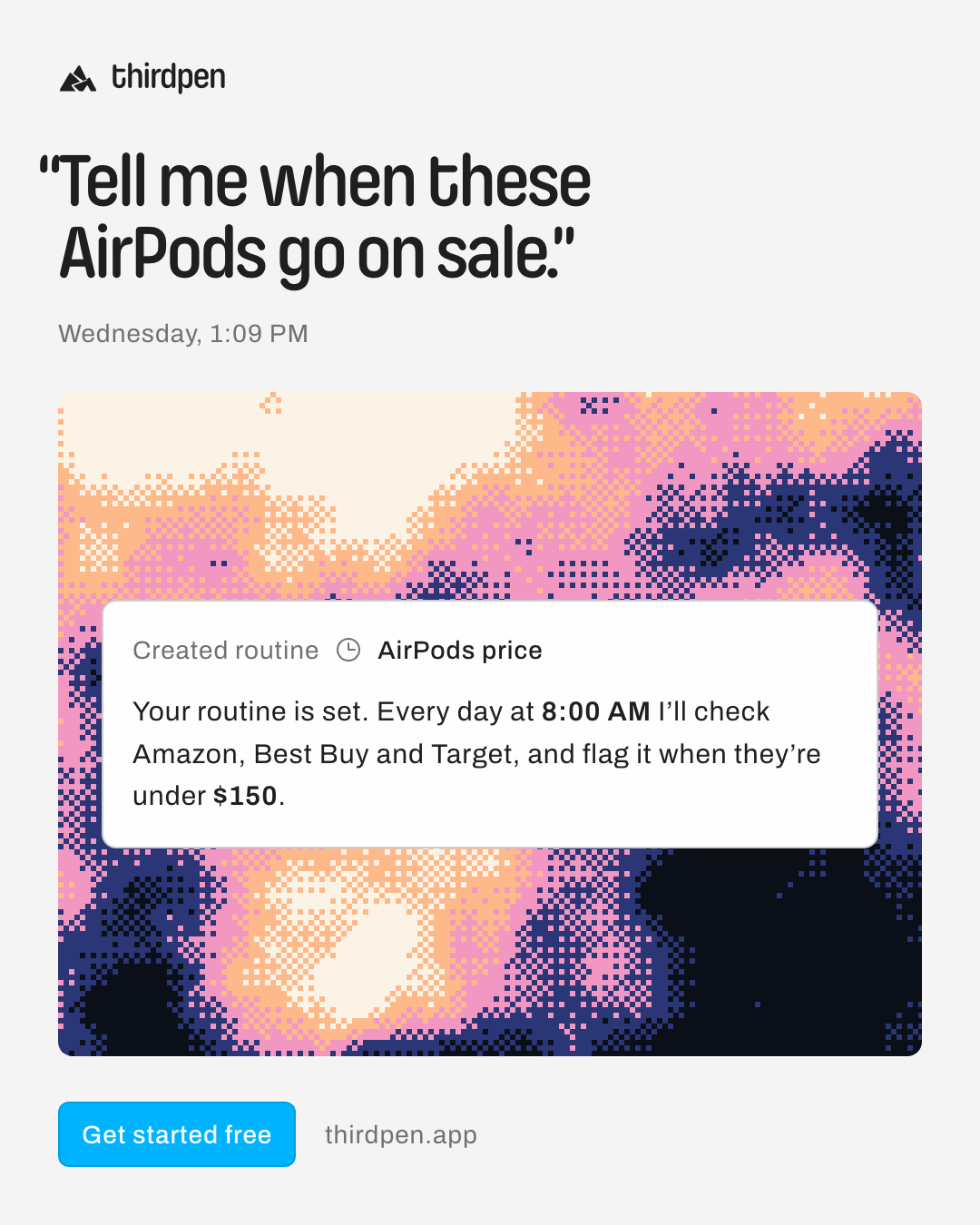 “Tell me when these AirPods go on sale.”